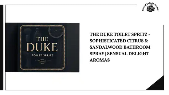 The Duke Toilet Spritz - Sophisticated Citrus &amp; Sandalwood Bathroom Spray | Sensual Delight Aromas by@Outfy