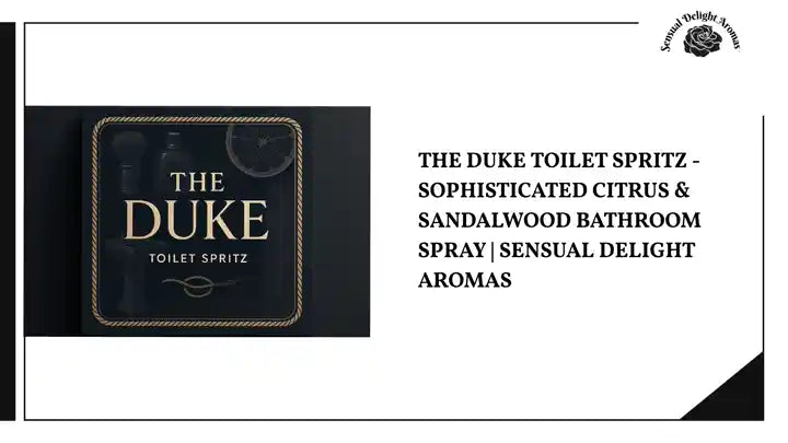 The Duke Toilet Spritz - Sophisticated Citrus &amp; Sandalwood Bathroom Spray | Sensual Delight Aromas by@Outfy